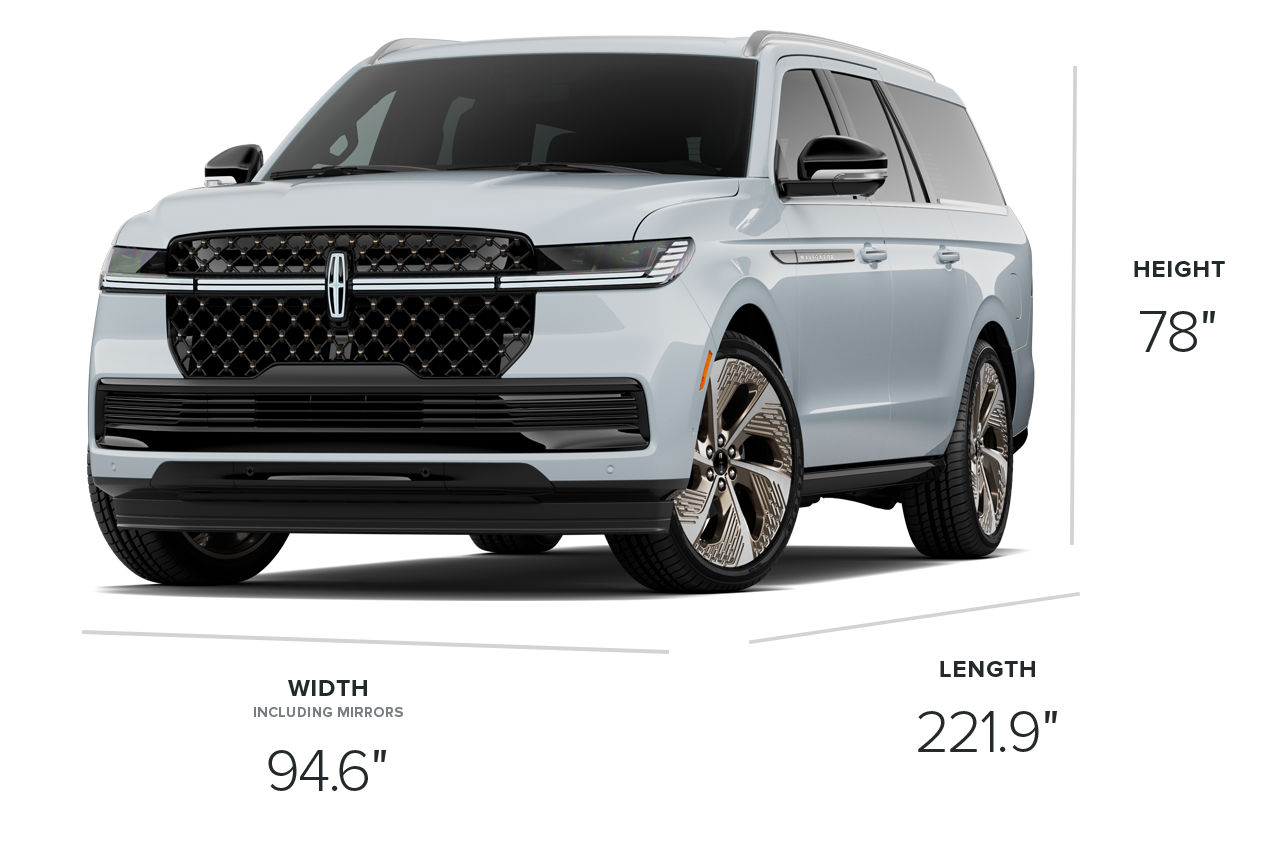 2025 Lincoln Black Label Navigator® Long dimensions of 221.9 inches in length, 94.6 inches in width, and 78 inches in height